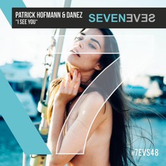 Patrick Hofmann & Danez - I See You (7EVS48)