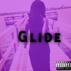 Glide (prod. By Beeks Vybe)