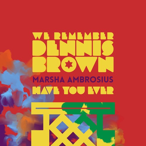 Marsha Ambrosius - Have You Ever | We Remember Dennis Brown