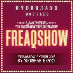 Freaqshow (HydroJaxx Bootleg)[REUPLOAD]