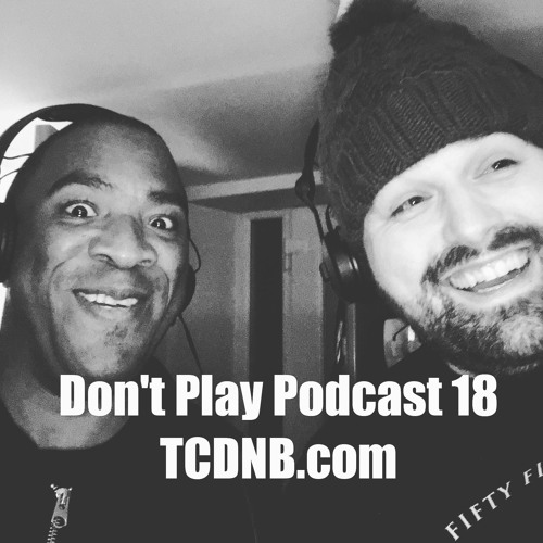 Don’t Play Podcast 18 Feat. Jakes