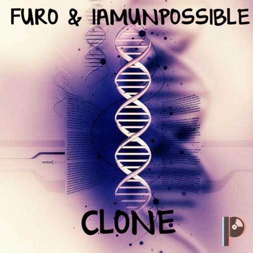 Furo x IAMUNPOSSIBLE - Clone