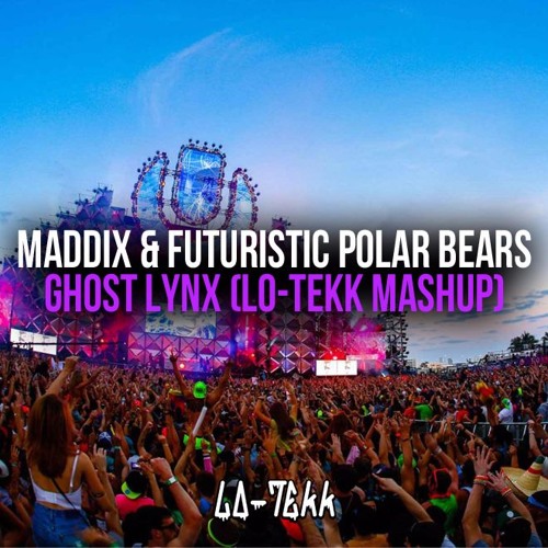 Lo Tekk Maddix Futuristic Polar Bears Ghost Lynx Lo Tekk S Ultra 2016 Mashup Spinnin Records spinnin records