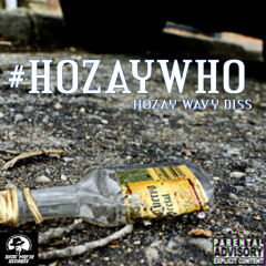 HOZAY WHO (hozay wavy diss)