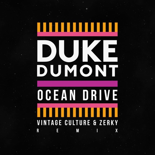 Duke Dumont - Ocean Drive (Vintage Culture & Zerky Remix)