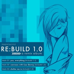 you, everything [RE:BUILD 1.1]