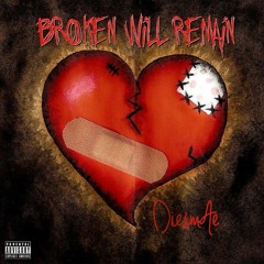 Broken Will Remain