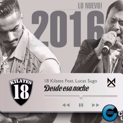 Lucas Sugo Ft. 18 Kilates - Desde Esa Noche (Prod. Dakos Music)