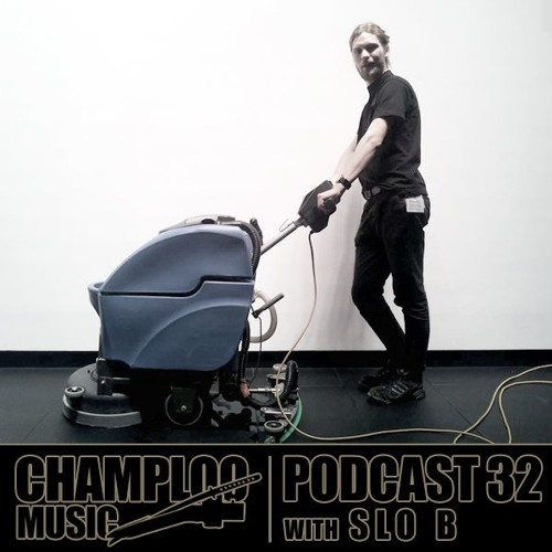 Champloo Music Podcast 32 with SLO B