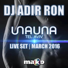 Adir Ron - Sauna Tel Aviv Live Set, March 2016