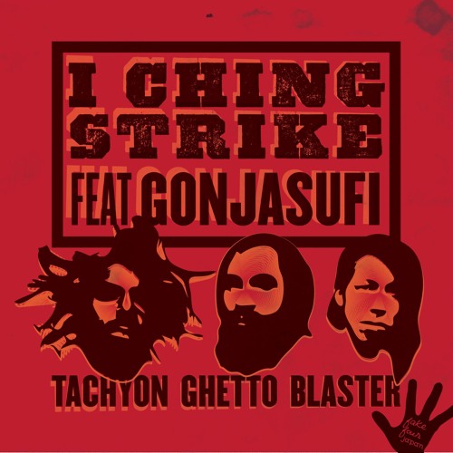 Tachyon Ghetto Blaster - I Ching Strike (feat. Gonjasufi) [Paso Bionic Remix]