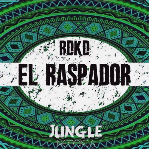 RDKD- El Razpador (Original Mix) (Jungle Records)  [↻ REPOST]