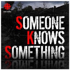 Someone Knows Something Podcast Theme