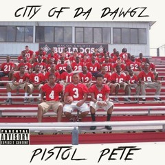 CITY OF DA DAWGZ BY PISTOL PETE