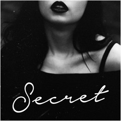 - Secret -  feat. Rebel Legit