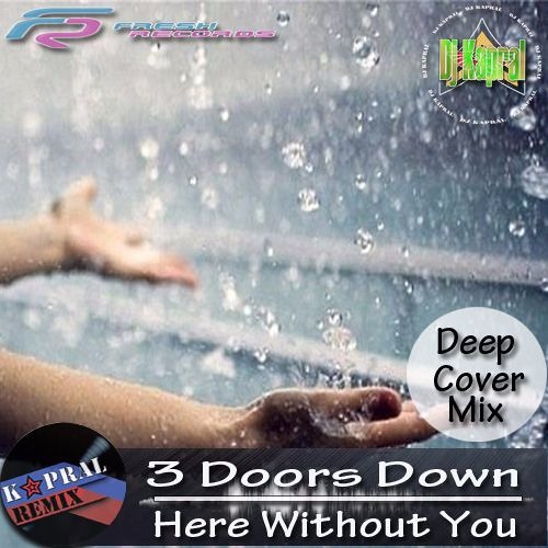 3 DOORS DOWN HERE WITHOUT YOU 3 doors down here without you: