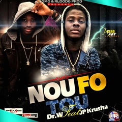 Dr. W - Nou Fo Tou Feat. JP Krusha