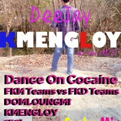 Dance On Cocaine L FKM Teams Vs FKD Teams L DOMLOUNGMI [vs] KMENGLOY- 150bpm