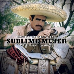 Vicente Fernandez Lastima Que Seas Ajena Ω Sublime Mujer