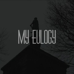 My Eulogy (Prod. By Rich Kidd)