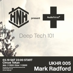 UHKR MIX 005 - Mark Radford (Audio Rehab)