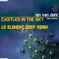 Ian Van Dahl - Castles In The Sky (10 Element Deep Remix)