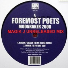 Foremost Poets - Moonraker (Magik J Unreleased Mix)