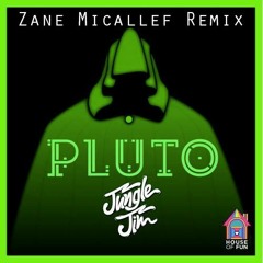 Jungle Jim - Pluto (Zane Micallef Remix)*FREE DL*
