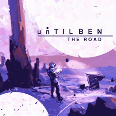 unTIL BEN - The Road