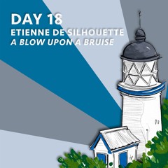 Day 18: 'A Blow Upon A Bruise' by Etienne De Silhouette