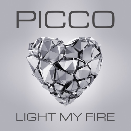 Picco - Light My Fire | Out Now !!