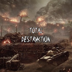 Total Destruction