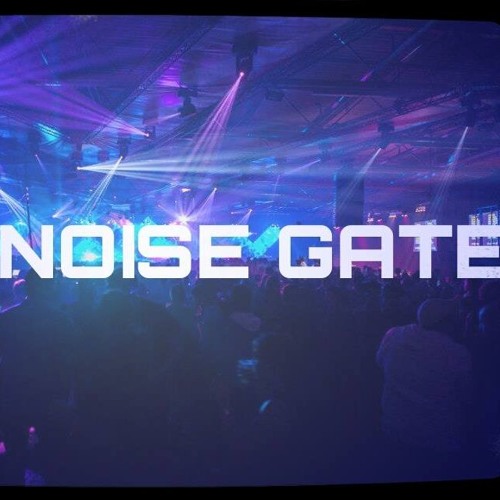 Noisy @ The Noise Gate Fnoob