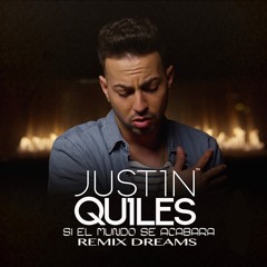 J Quiles - Si El Mundo Se Acabara (Remix DREAMS)