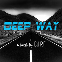 Deep Way -  Mixed By DJ Rif 2016