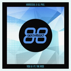Hardsoul & Ill  Feat. The Rise - You & I (Hardsoul & Dennis Quin Remix)