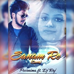 Sanam Re (Female Cover) Poornima ft. DJ Raj