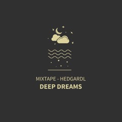 Mixtape - Hedgardl - Deep Dreams