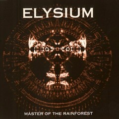 Elysium - Master Of The Rainforest