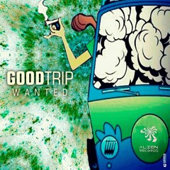 Wanted - Good Trip