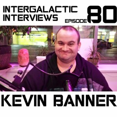 Episode 80 - Kevin Banner