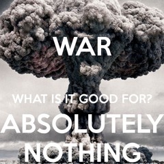 WAR - WHAT IS IT GOOD FOR (HIP HOP VERSION)