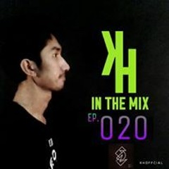 KH IN THE MIX !! Ep.#020 (Free Download By.K H OFFICIAL)43min.