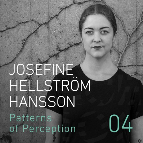 Patterns of Perception 04 - Josefine Hellström Hansson