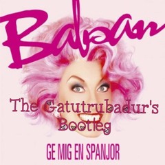 Babsan - Ge Mig En Spanjor (The Gatutrubadur's Bootleg)