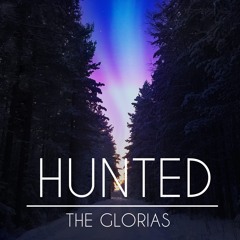 The Glorias - Hunted