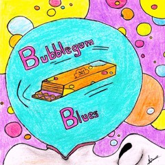 Bubblegum Blues 🍬
