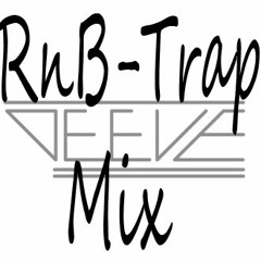 Dj Deeve - Rnb Trap Mix2
