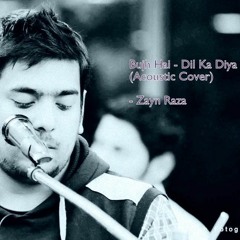 Bujh Hai - Dil Ka Diya (Acoustic Cover)
