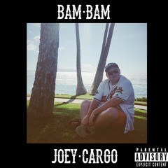 Bam Bam (Prod. Sway Cargosa And Sargo)
